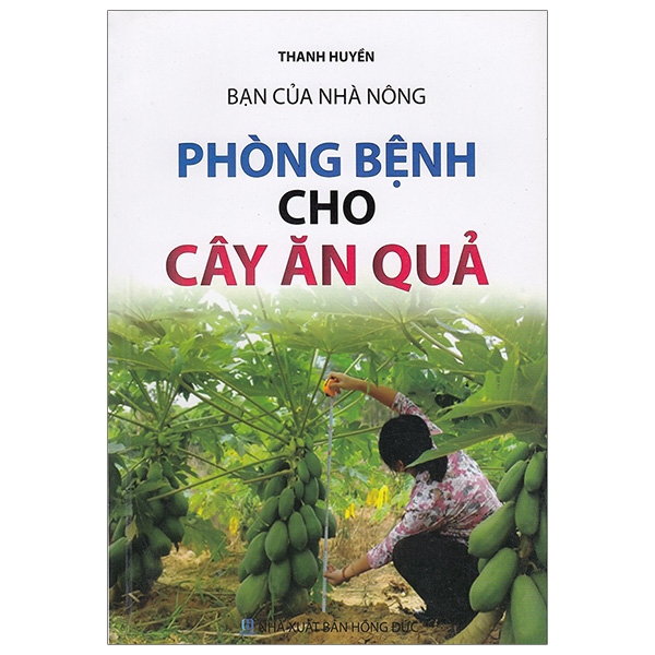 Sách - Bạn Của Nhà Nông - Phòng Bệnh Cho Cây Ăn Quả