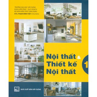 Nội Thất & Thiết Kế Nội Thất - Tập 1