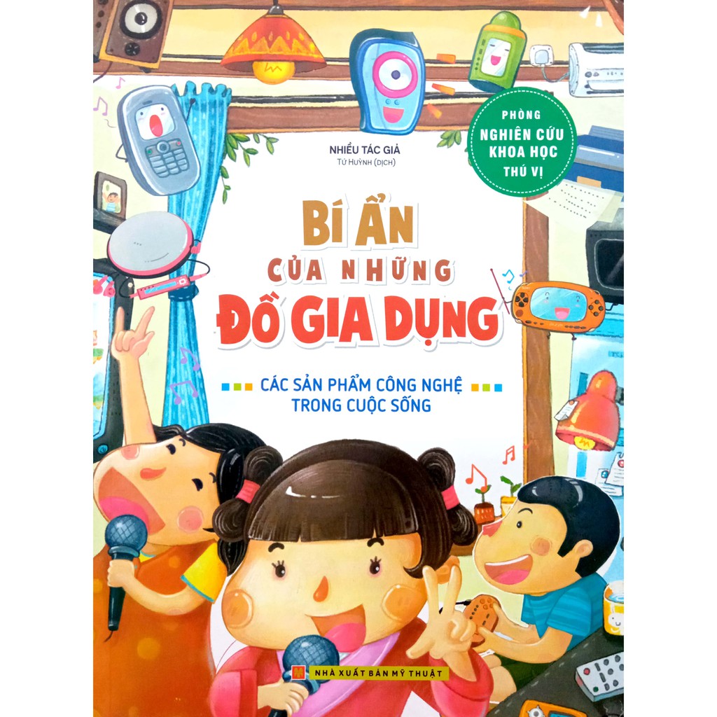 Sách - Bí Ẩn Của Những Đồ Gia Dụng - Sản phẩm công nghệ trong cuộc sống