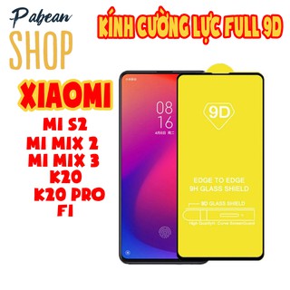 Kính cường lực full màn 9D cho XIAOMI S2// MI MIX2/3 // K20/K20 PRO // F1
