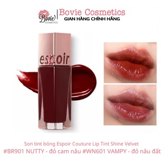 Son tint bóng Espoir Couture Lip Tint Shine Velvet  #BR901 NUTTY - đỏ cam nâu #WN601 VAMPY - đỏ nâu đất