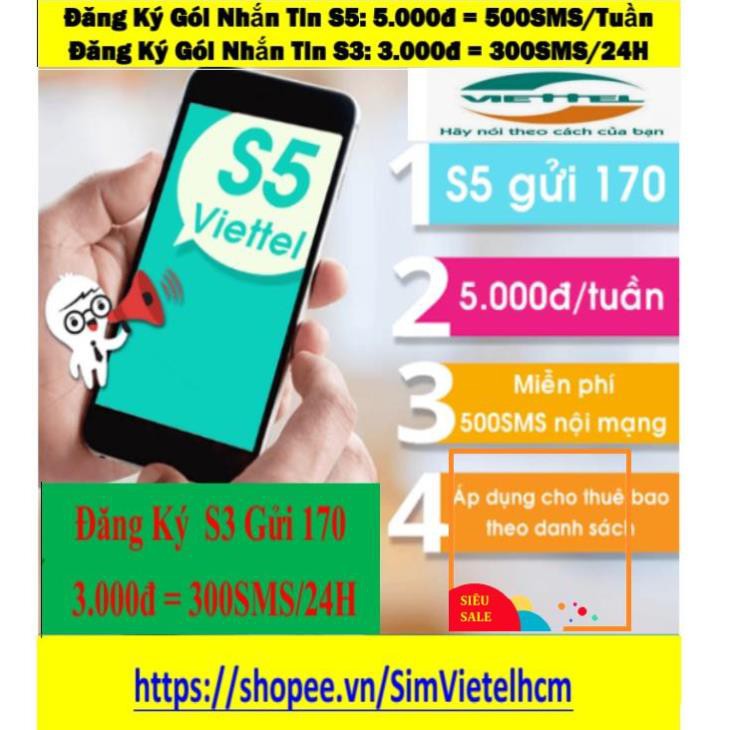 Sim Viettel Đăng ký gói nhắn tin S5: 5.000đ = 500sms/tuần / Gói S3: 3.000đ=300 sms/ngày