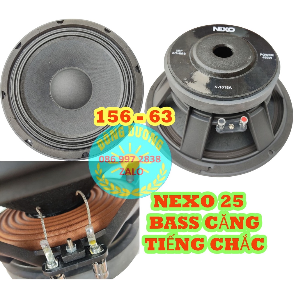 CỦ LOA FULL 25 NEXO GÂN VẢI TỪ 156 CÔN 63 - GIÁ 1 ĐÔI - CÔNG SUẤT 200W - 550W - LOA BASS 25