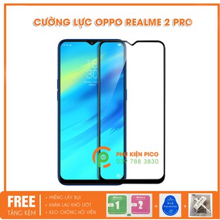 Cường lực Realme 2 Pro full viền - Kính cường lực Oppo Realme 2 Pro full màn hình độ cứng 9H