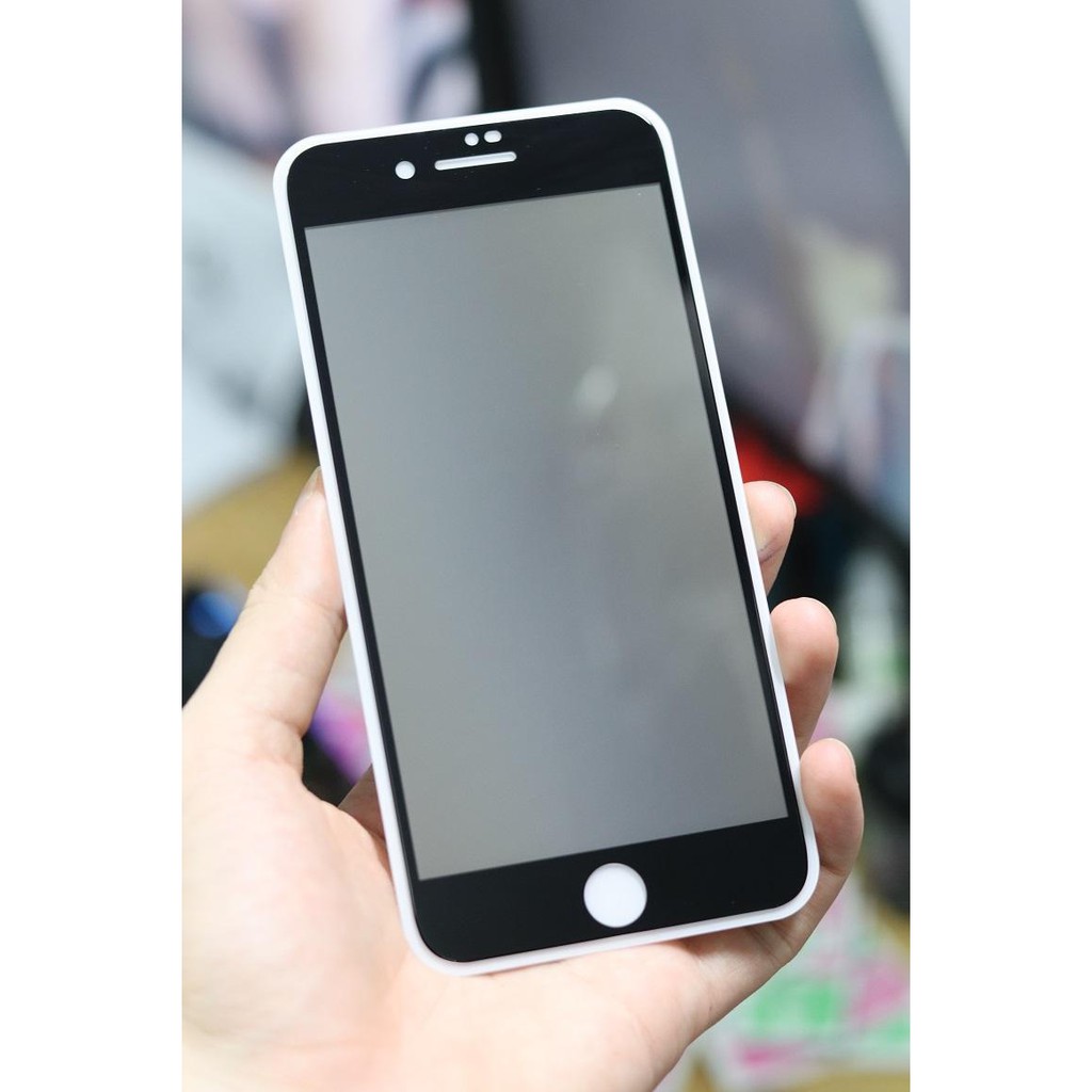 Cường lực chống nhìn trộm Iphone 6 , 6s , 6 Plus . 6s Plus , 7 , 8 , 7 Plus , 8 Plus Kính Full màn chống nhìn
