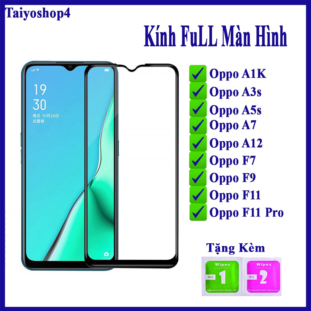 Combo Kính Cường lực OPPO A3s/ A5s/ A7/ A1k/ F7/ F9/ F11/ F11 pro full màn hình( Tặng bộ giấy lau)