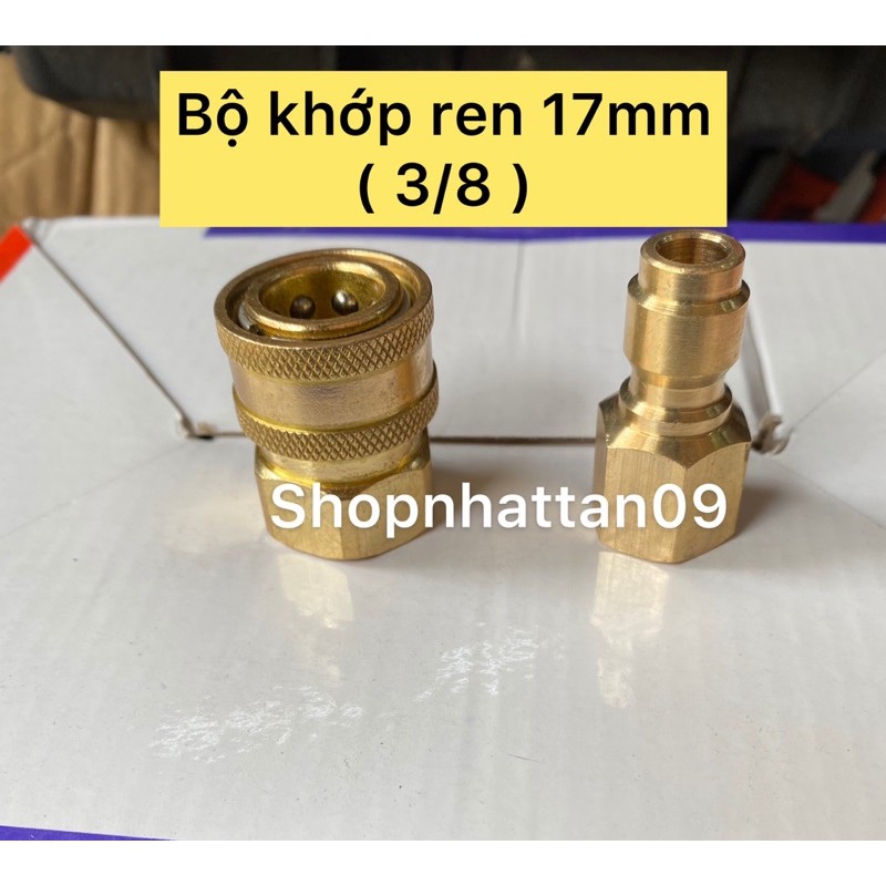 Bộ khớp bi nối nhanh (bằng  ĐỒNG )dây rửa cao áp  3/8 ( ren 17mm) lắp máy rửa xe công nghiệp