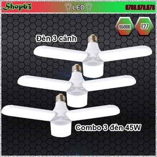Combo 3 cái đèn cánh quạt công suất 45W - ánh sáng trắng đuôi E27 (loại 3 cánh xếp tiện lợi - bảo hành 12 tháng)