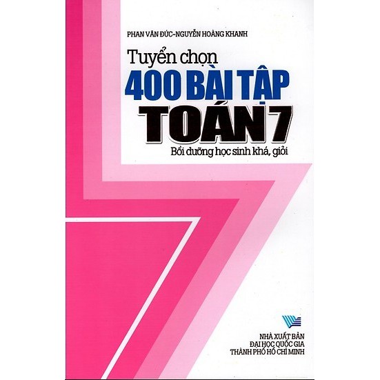 Sách - Tuyển chọn 400 bài tập Toán 7 ( Bồi dưỡng học sinh Khá ,Giỏi)