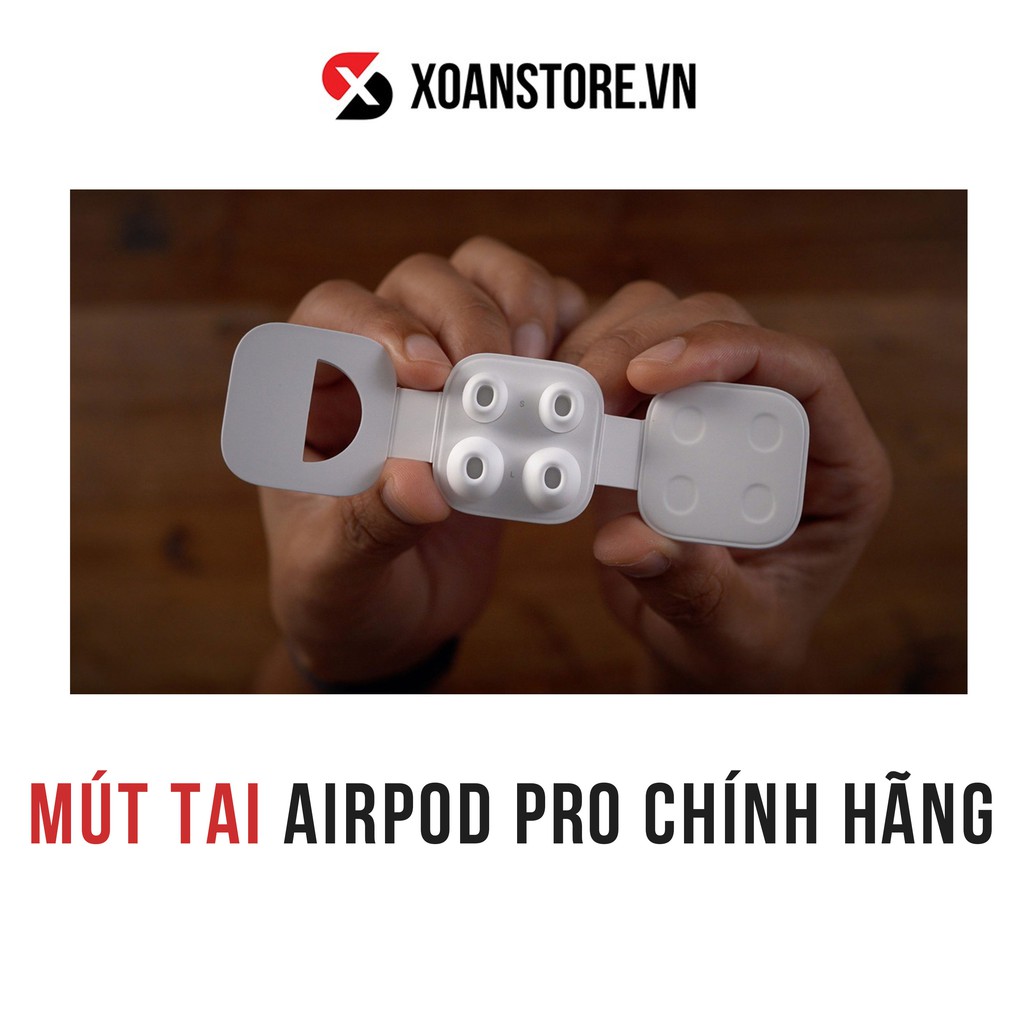 Nút mút tai nghe airpod pro - Nút, Tips tai Airpods Pro zin 100% KHÔNG ZIN ĐỀN 10 TRIỆU