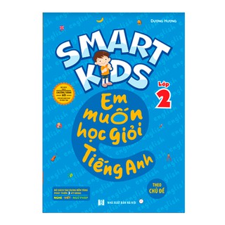 Sách Smart kids - Em muốn học giỏi tiếng Anh lớp 2 - Theo chủ đề