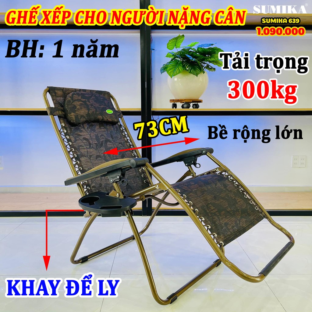 [SIZE LỚN] Ghế gấp xếp thư giãn SUMIKA 639 (TẶNG KHAY ĐỂ LY) - bề rộng lớn 73CM, tải trọng 300KG, bảo hành 1 năm ghế bố