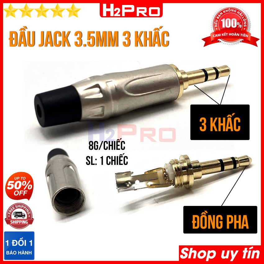 Đầu jack 3.5mm 3 khấc H2Pro cao cấp đồng pha (1 chiếc), jack 3.5 3 ngấn rời chuyên dụng để hàn dây loa (Chiếc)