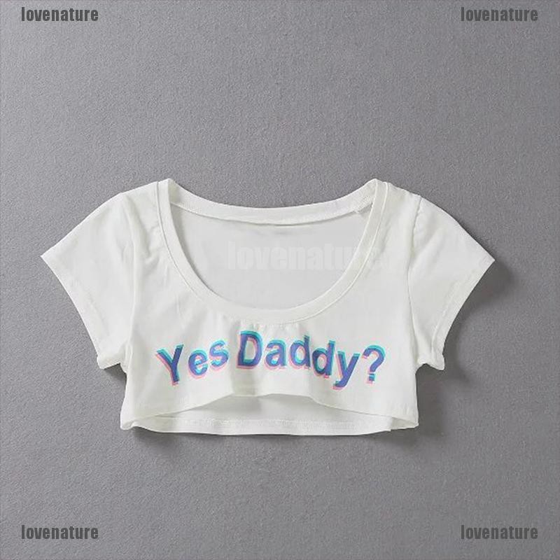 Áo thun lửng ngắn tay in chữ Yes Daddy thời trang cho nữ