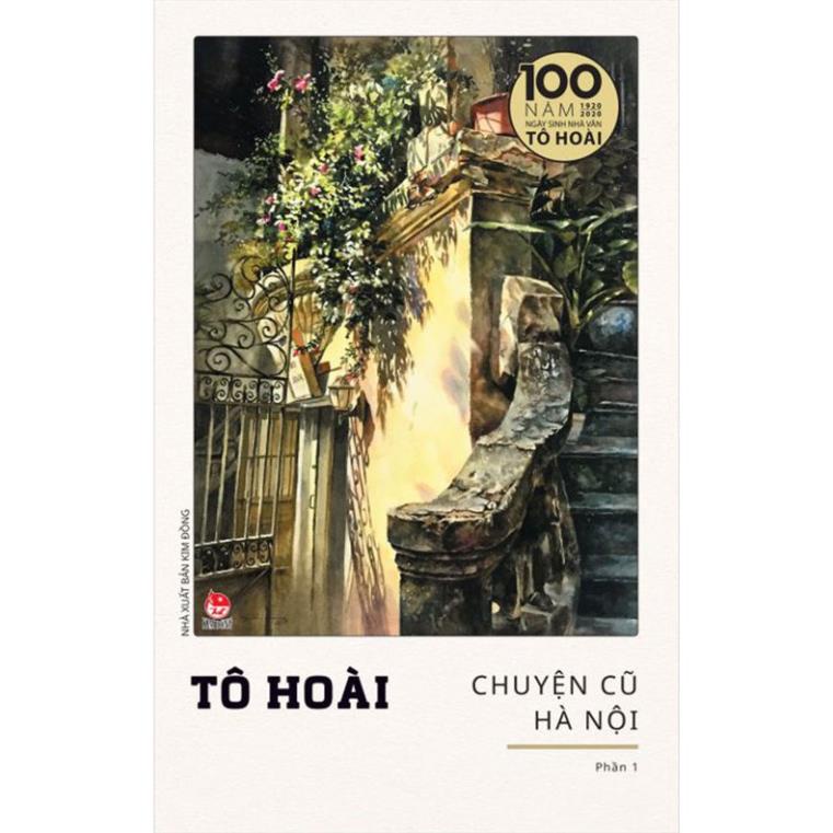 Sách - Chuyện Cũ Hà Nội - Tô Hoài - ( Lẻ, tùy chọn) - Phiên Bản Kỉ Niệm 100 Năm Tô Hoài -  Nxb Kim Đồng