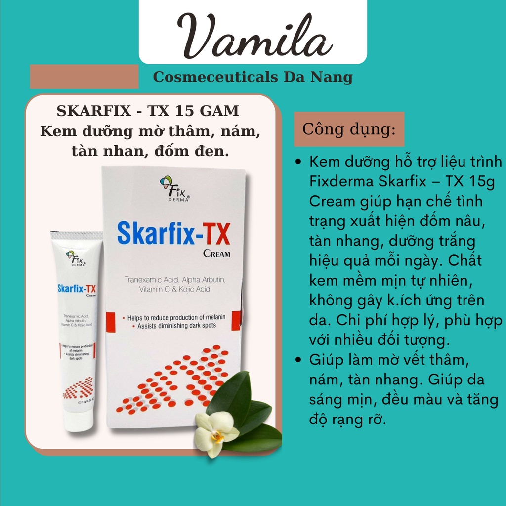 Skarfix TX 15g Chính Hãng - Kem dưỡng mờ thâm nám tàn nhang Skarfix TX 15g Chính Hãng Fixderma - Vamila Cosmeceuticals