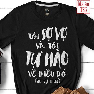 Áo thun in Tôi sợ vợ và tôi tự hào về điều đó