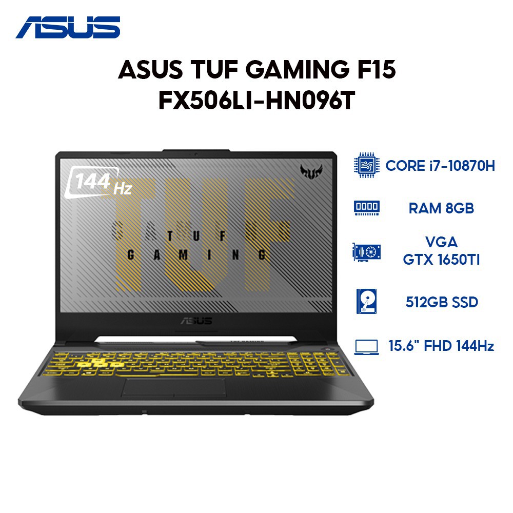 Laptop ASUS TUF Gaming F15 FX506LI-HN096T i7-10870H | 8GB | 512GB | VGA GTX 1650Ti 4GB | 15.6'' FHD 144Hz | Win 10