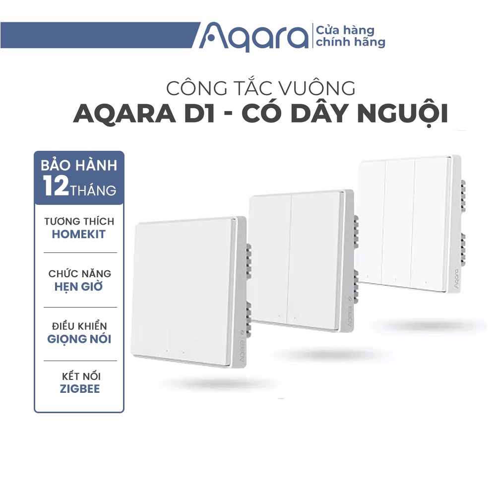 Công tắc Aqara D1 Zigbee Âm tường chuẩn Vuông Có Dây Nguội - Hẹn giờ bật tắt, Tương thích HomeKit, Cần trang bị Hub