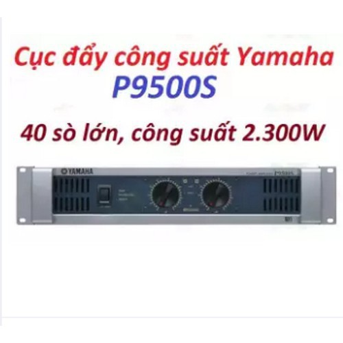 CHÍNH HÃNG cục đẩy công suất yamaha P9500s 40 sò - 9500s 40 sò