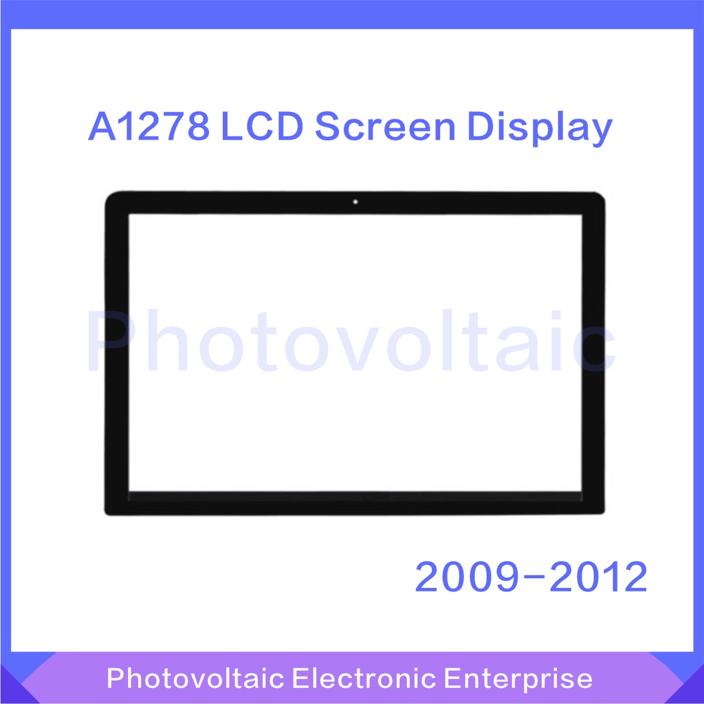 Kính A1278 Mới Tương Thích Với Macbook Pro Unibody 13 "A1278 Kính Màn Hình LCD 2008 2009 2010 2011 2