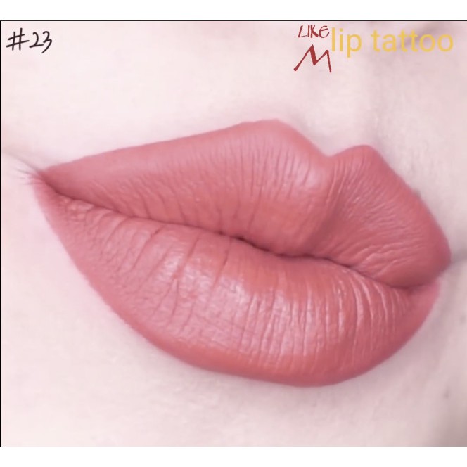 [ĐỌC KỸ MÔ TẢ] Son kèm lì lâu trôi LIKE M LIP TATTOO (Hàn Quốc) màu 22 và 23