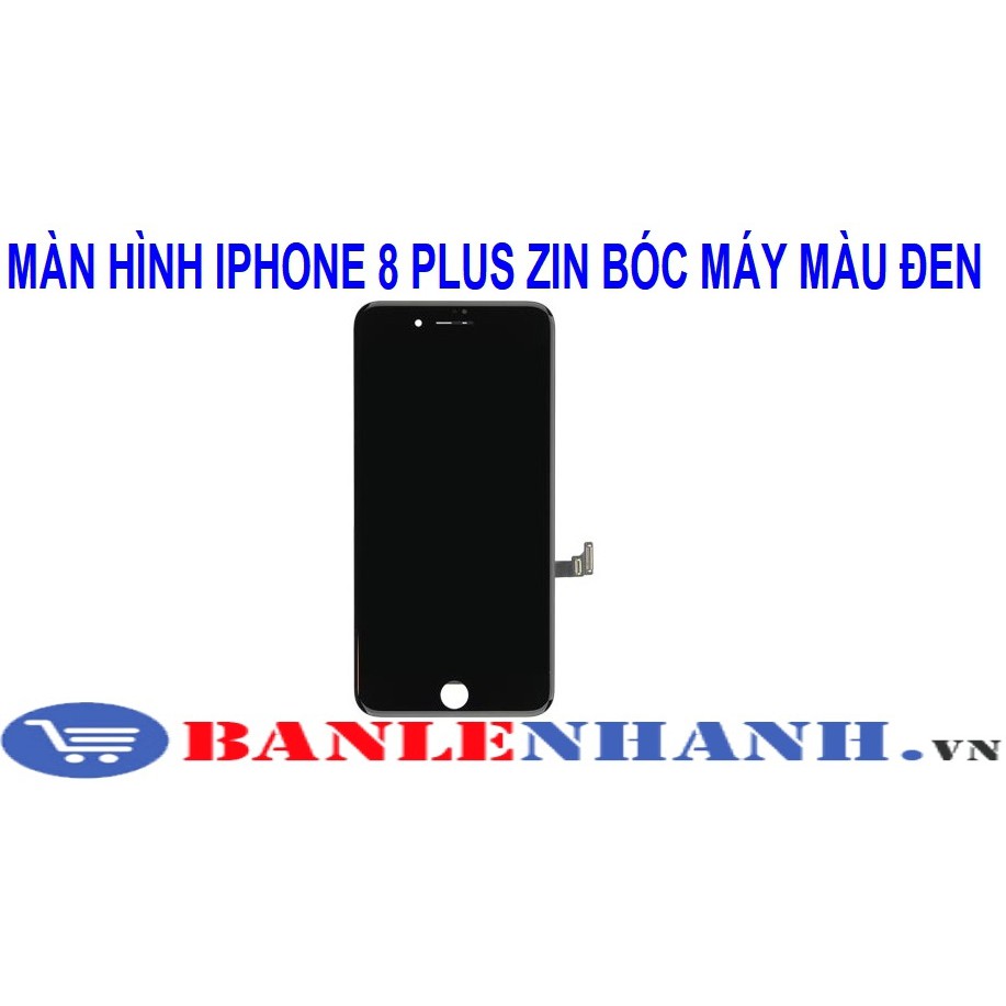 MÀN HÌNH IPHONE 8 PLUS MÀU ĐEN