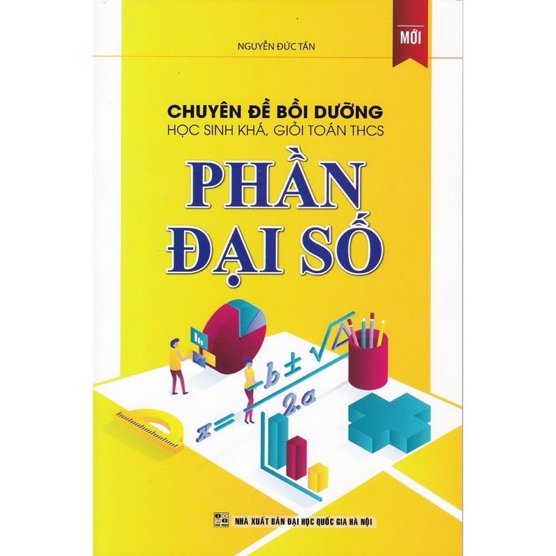 Sách_Chuyên Đề Bồi Dưỡng Học Sinh Khá Giỏi Toán THCS Phần Đại Số