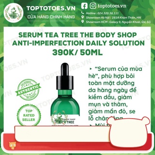 XẢ BANH NÓC ' Serum The Body Shop Tea Tree Anti-imperfection Daily Solution kiềm dầu, giảm và ngừa mụn, thâm, se lỗ chân