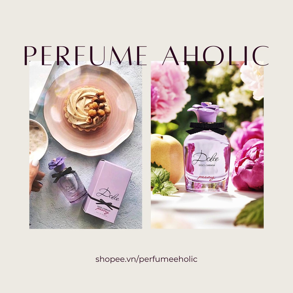 [𝐀𝐮𝐭𝐡] Nước hoa D&G Dolce Peony (W) EDP 10ml 5m/10ml/20ml -𝙿𝚎𝚛𝚏𝚞𝚖𝚎 𝙰𝚑𝚘𝚕𝚒𝚌-