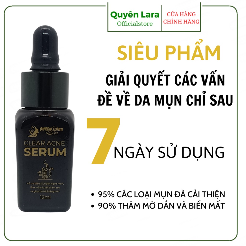 Serum Ngăn Ngừa Mụn Và Thâm ,Se Khít Lỗ Chân Lông Giúp Da Sáng Mịn Clear Acne Quyên Lara 12Ml