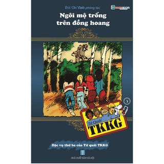 Sách - Tứ Quái TKKG Tập 3 - Ngôi Mộ Trống Trên Đồng
