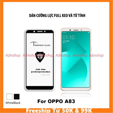 Dán cường lực oppo A83 full màn full keo không chấm li ti