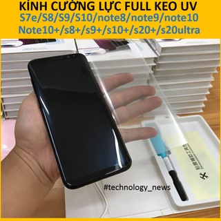 Kính cường lực UV Full keo cho Samsung màn cong SS Note8/Note9/Note10/S7e/S8/S9/S10/S20/Note/8/9/10/plus/ultra/s8plus