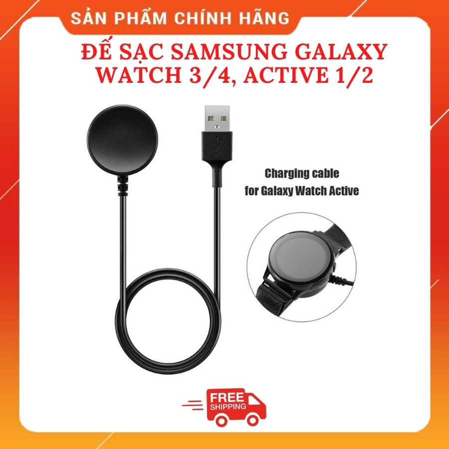 Đế Sạc Đồng Hồ Samsung Galaxy Watch Active 1, Active 2, Watch 3, 4 Hàng Chính Hãng - BH Lỗi 1 Đổi 1