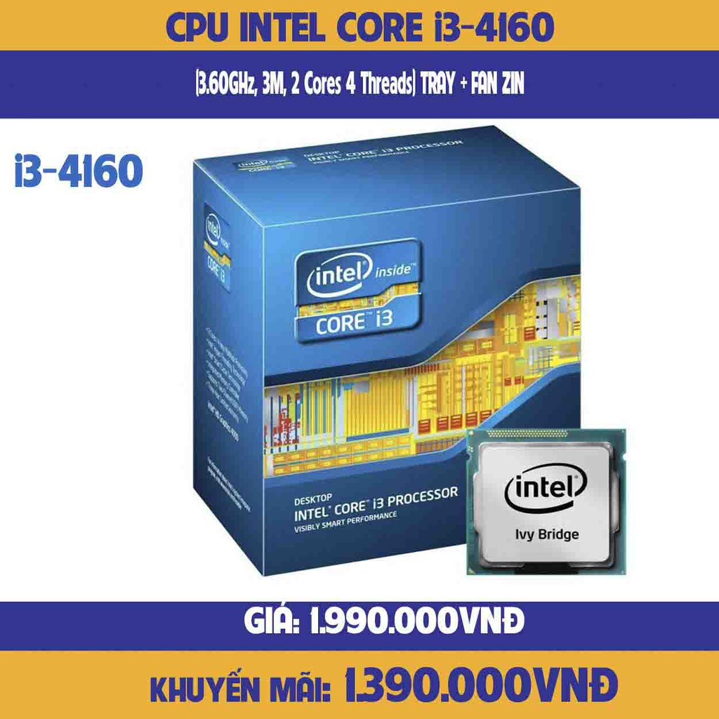 Bộ vi xử lý CPU Intel Core i3 4160 (3.60GHz, 3M, 2 Cores 4 Threads) TRAY + FAN ZIN-hàng chính hãng