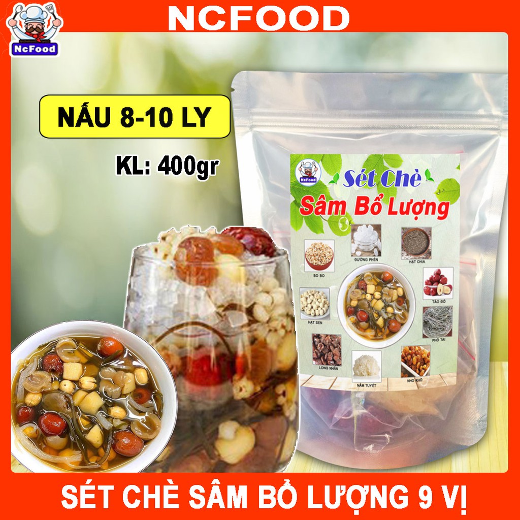 Chè Sâm Bổ Lượng 400g - set 9 loại nguyên liệu nấu 8-10 ly chè NCFOOD