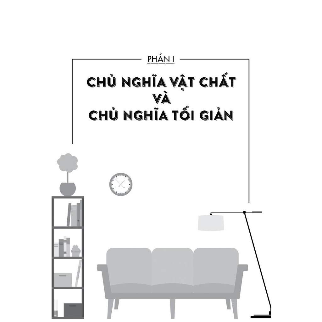 Sách Sài Gòn - Nghệ Thuật Tối Giản - Có Ít Đi, Sống Nhiều Hơn