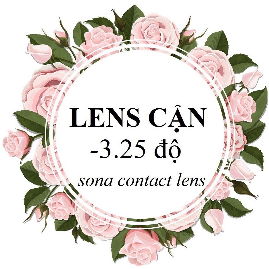 20 Mẫu LENS CẬN 3.25 Độ (kính áp tròng Sona Hàn Quốc)