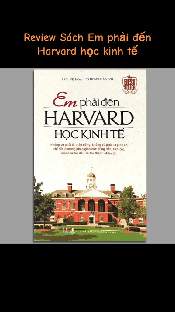 Sách - Em Phải Đến Harvard Học Kinh Tế (Tái Bản) - Huy Hoàng | BigBuy360 - bigbuy360.vn