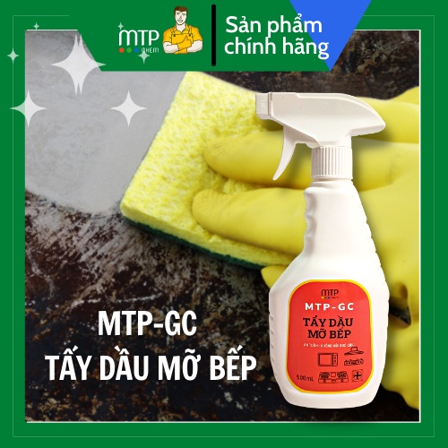 Tẩy dầu mỡ bếp hiệu quả an toàn MTP-GC tẩy sạch lưới lọc máy hút mùi, mặt bếp ga, lò chiên không dầu. Chai 500ml