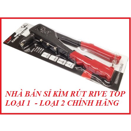 Kềm Rive, Kìm Rive Rút Đinh TOP Cao Cấp (Chính Hãng)