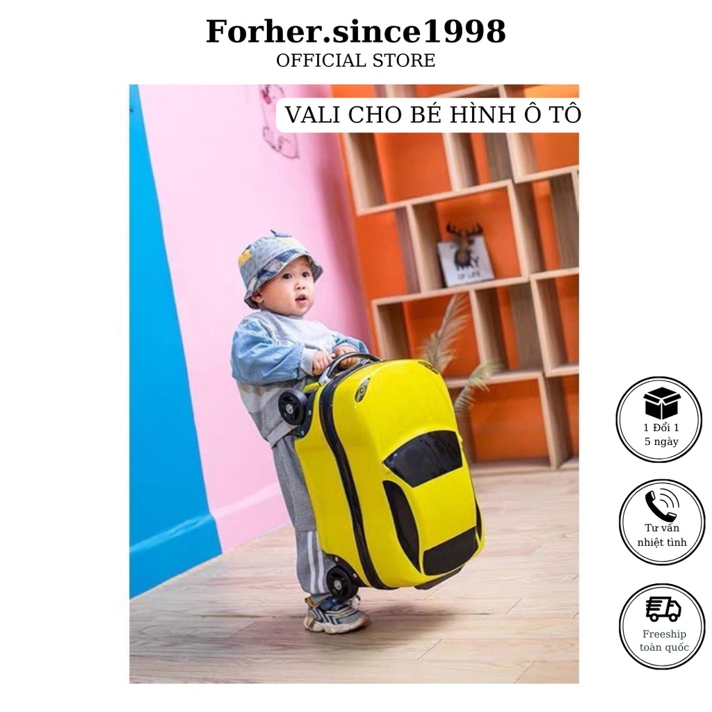 Vali hình ô tô dành cho các bé,vali cho bé Forher.since1998