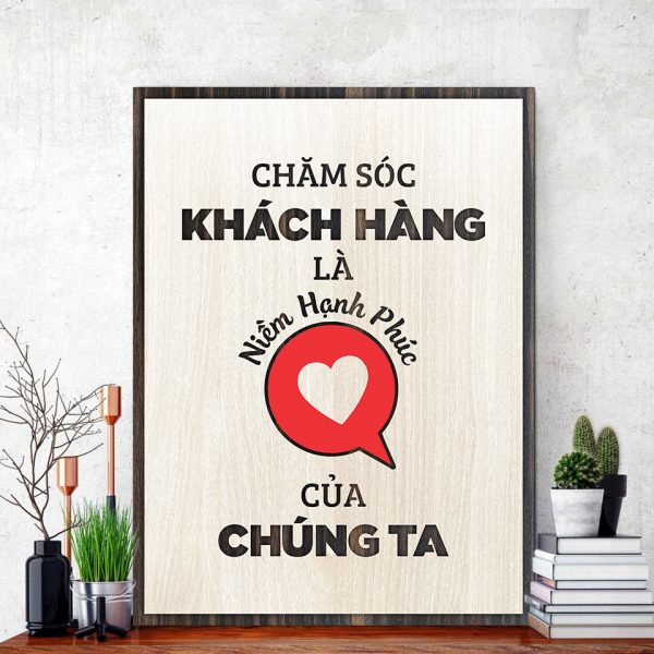Tranh gỗ decor truyền cảm hứng "Chăm sóc khách hàng là hạnh phúc của chúng ta"