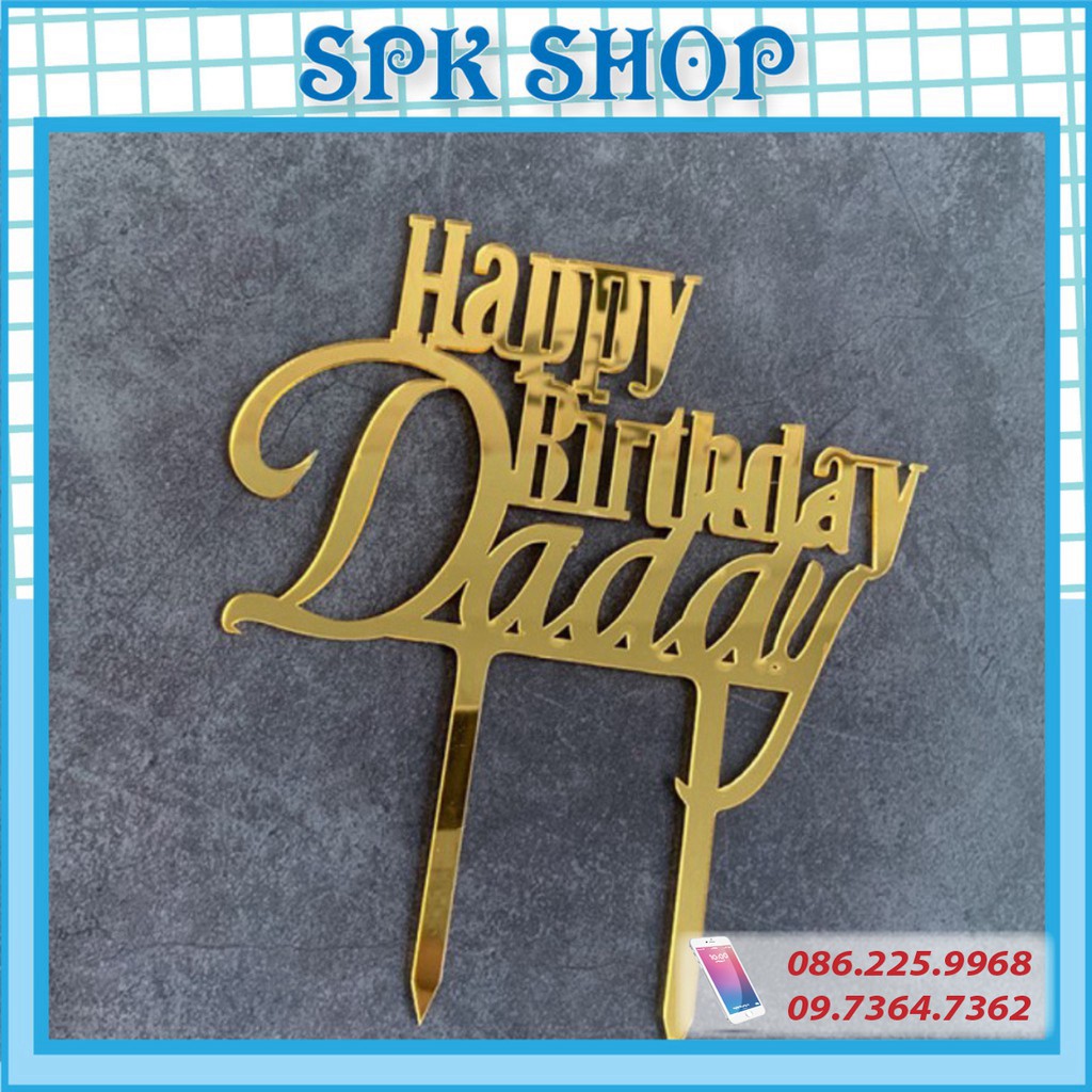 [FREESHIP❤️] Thẻ meka Happybirrthday Daddy - Meka chữ đẹp loại 1. Trang trí bánh sinh nhât bánh kem - SPK Shop