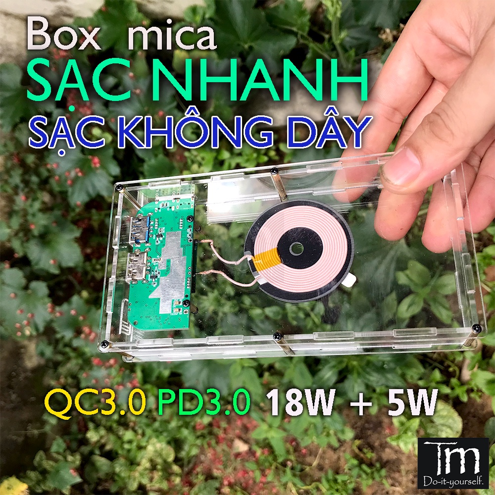 Box Sạc Dự Phòng Mica Trong Suốt 6 cell Sạc Nhanh Sạc không dây Qi 18W + 5W