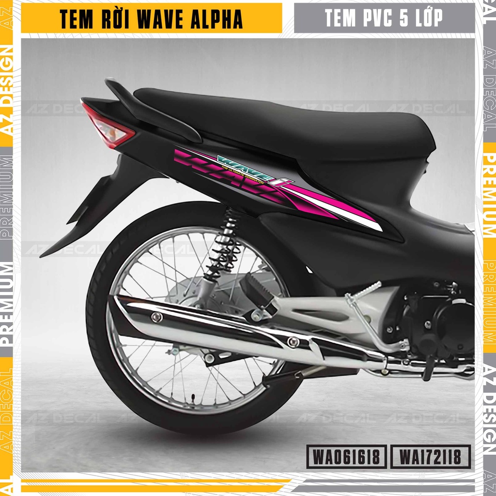 Tem Rời Xe Wave Alpha 110 100 Mẫu Wave | WA18 | Decal Chế Dán Xe Máy Wave A Chống Nước, Chống Bay Màu