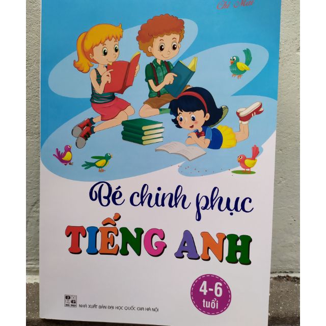 CHINH PHỤC TIẾNG ANH CHO BÉ 3 - 6 TUỔI