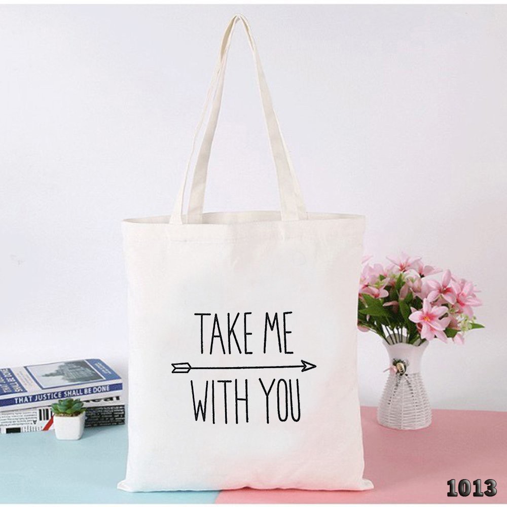 Túi Đeo Vai Vải Canvas Cao Cấp 1013 476 Take Me With You Thời Trang Dạo Phố Cực Hot