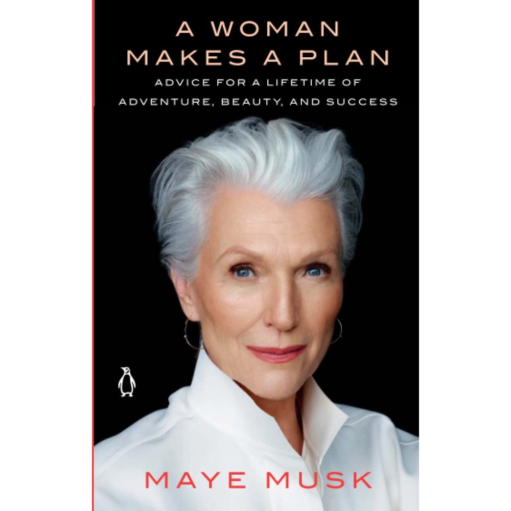 Sách - A Woman Makes A Plan : Advice for a Lifetime of Adventure, Beauty, and Succe by Maye Musk (US edition, paperback)